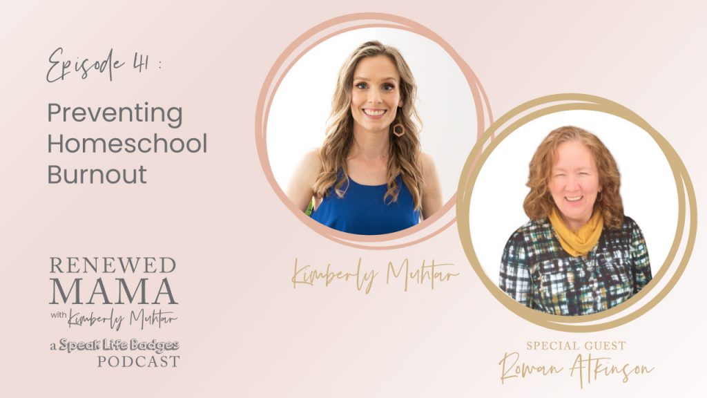 Preventing Homeschool Burnout with guest Rowan Atkinson interviewed by Kimberly Muhtar