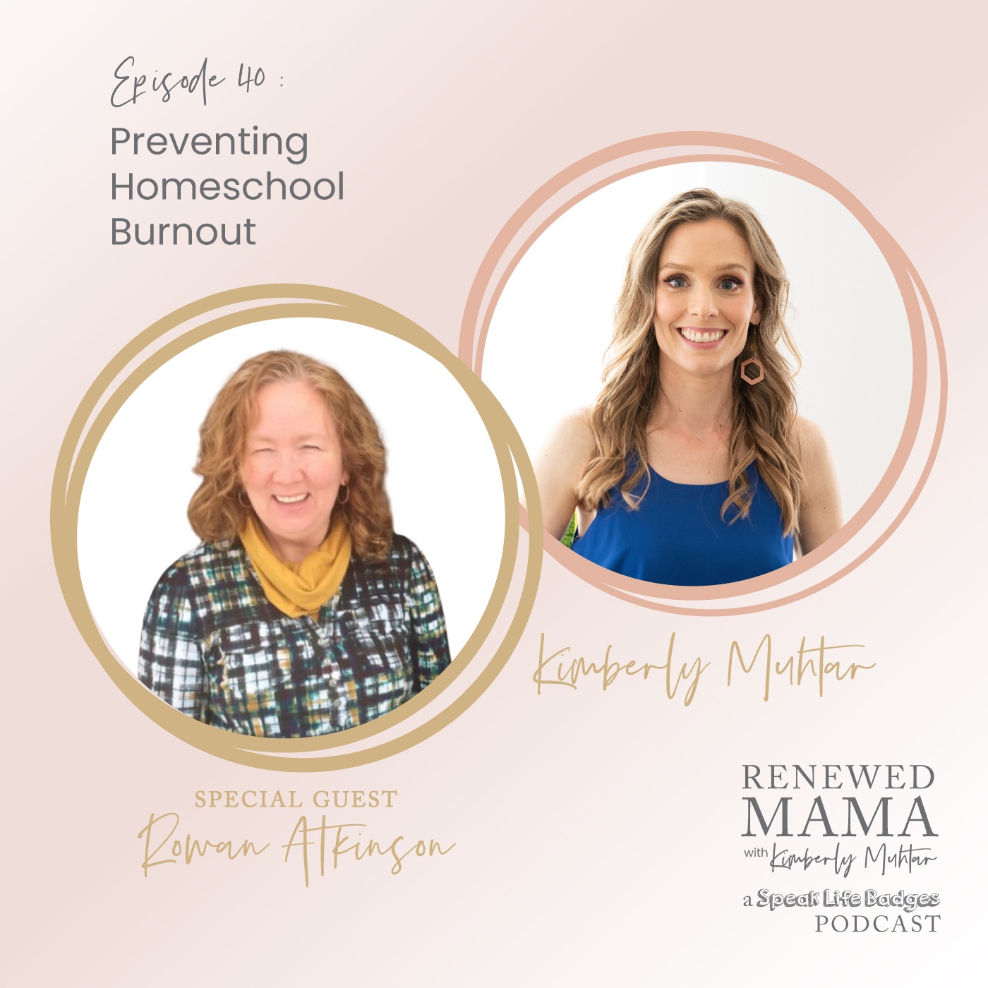 Preventing Homeschool Burnout with Kimberly Muhtar and Rowan Atkinson