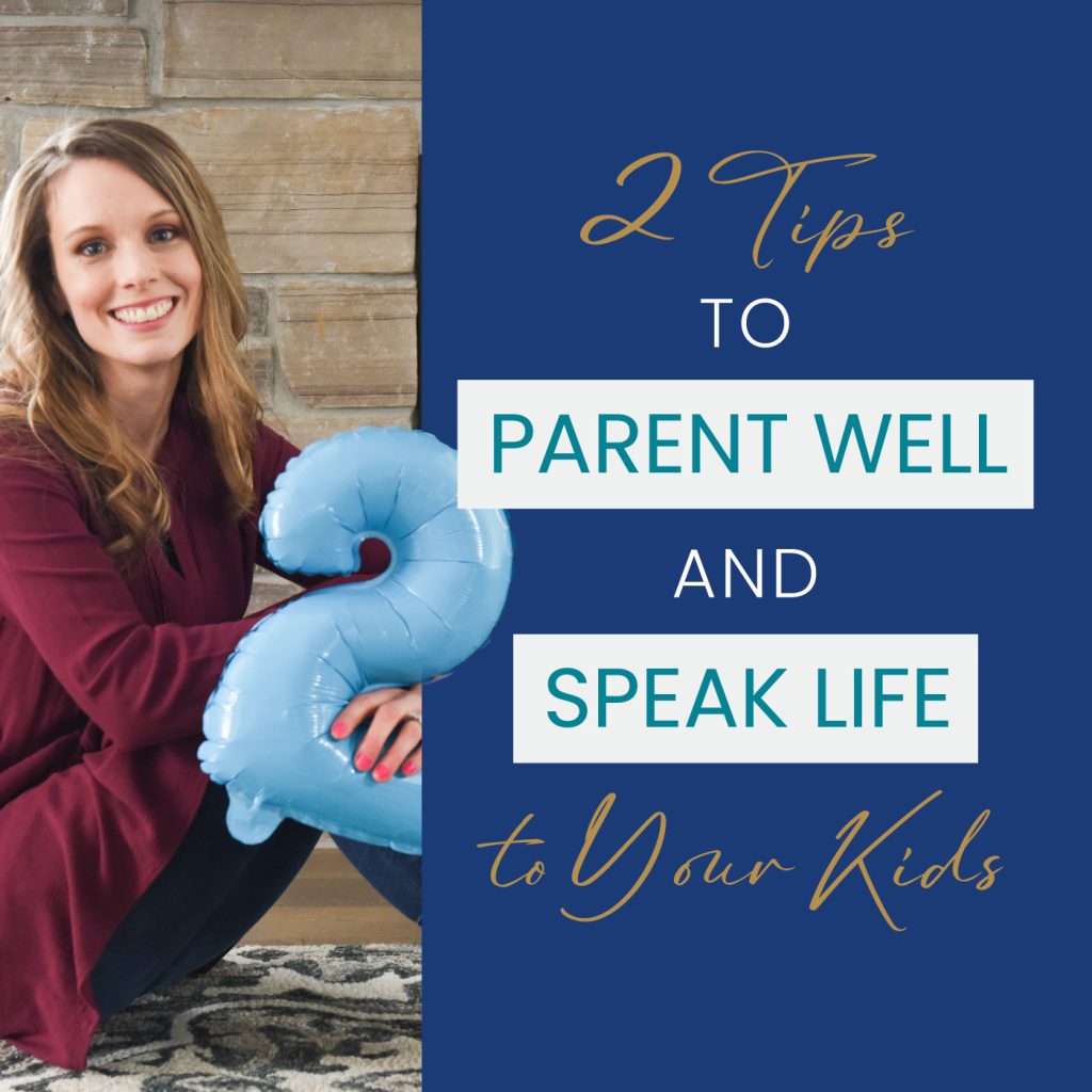 smiling blonde haired woman holding a balloon in the same of a two sitting in front of a fireplace. Text reads: 2 Tips to parent well and speak life to your kids, Renewed Mama Podcast, Austin's Kids Club, and Speak Life Badges, Kimberly Muhtar